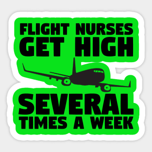Flight Nurses Get High Several Times A Week Sticker